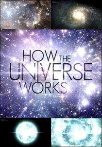 Discovery: Как устроена Вселенная (сериал 2010 – ...)